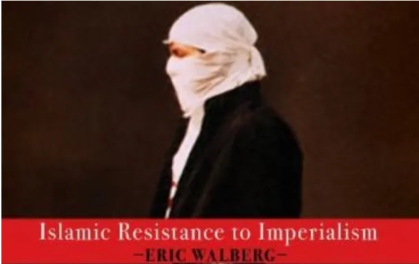 NEW WALBERG BOOK A GATEWAY TO UNDERSTANDING ISLAMIC MOVEMENTS PATHWAYS AND PITFALLS OF THE ISLAMIC RESISTANCE