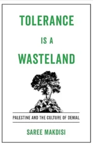 Review: Makdisi, Tolerance is a wasteland: Palestine and the culture of denial Makdisi 192x300